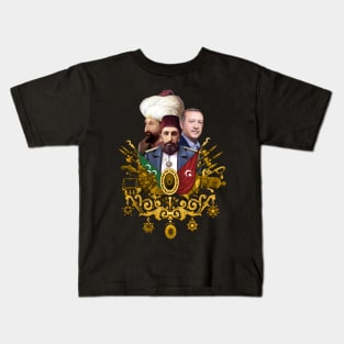 Ottoman empire | Abdulhamid | Fatih Sultan Mehmet | Erdogan Kids T-Shirt